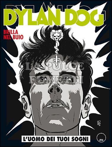 DYLAN DOG ORIGINALE # 355: L'UOMO DEI TUOI SOGNI - COPERTINA FOSFORESCENTE